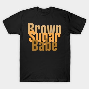 Brown Sugar Babe, Black Woman, African American Woman T-Shirt